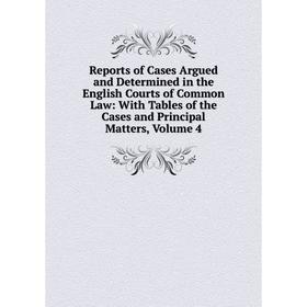 

Книга Reports of Cases Argued and Determined in the English Courts of Common Law: With Tables of the Cases and Principal Matters