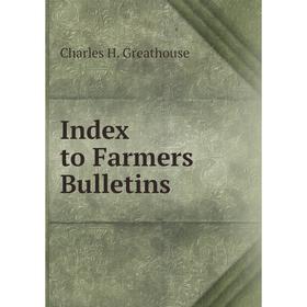 

Книга Index to Farmers Bulletins