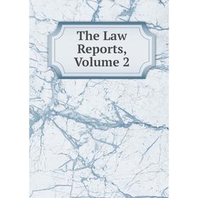 

Книга The Law Reports, Volume 2