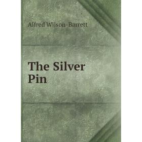 

Книга The Silver Pin