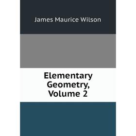 

Книга Elementary Geometry, Volume 2