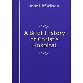 

Книга A Brief History of Christ's Hospital