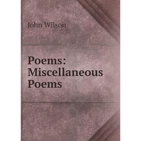 

Книга Poems: Miscellaneous Poems