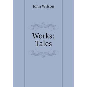 

Книга Works: Tales