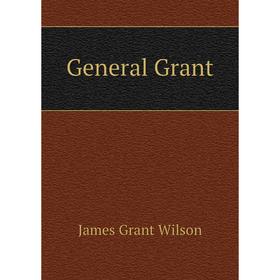

Книга General Grant