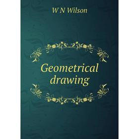 

Книга Geometrical drawing