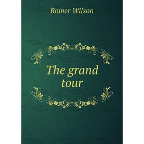 

Книга The grand tour