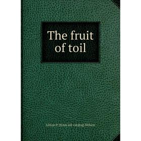 

Книга The fruit of toil