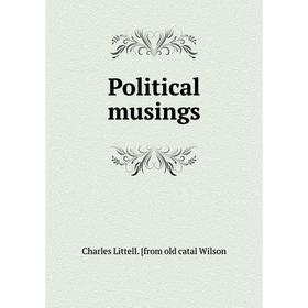 

Книга Political musings