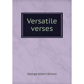 

Книга Versatile verses