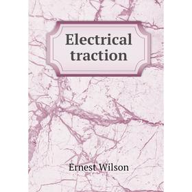 

Книга Electrical traction