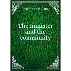 

Книга The minister and the community