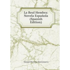 

Книга La Real Hembra: Novela Española