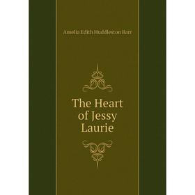 

Книга The Heart of Jessy Laurie