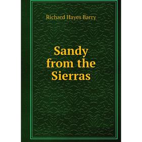 

Книга Sandy from the Sierras
