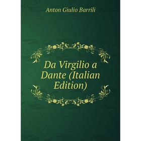 

Книга Da Virgilio a Dante (Italian Edition)