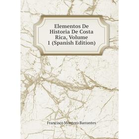 

Книга Elementos De Historia De Costa Rica, Volume 1 (Spanish Edition)