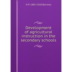 

Книга Development of agricultural instruction in the secondary schools