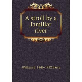 

Книга A stroll by a familiar river