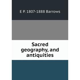 

Книга Sacred geography, and antiquities