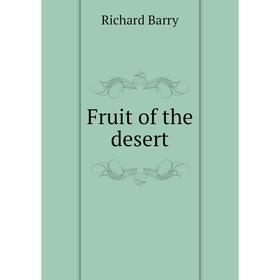 

Книга Fruit of the desert