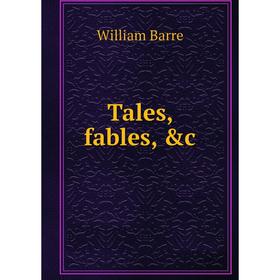 

Книга Tales, fables, &c