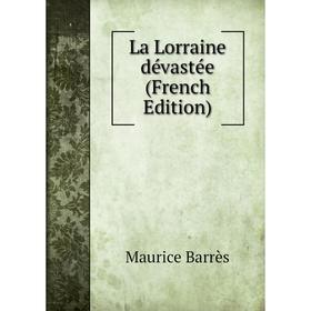 

Книга La Lorraine dévastée