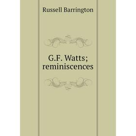 

Книга G.F. Watts; reminiscences