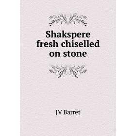 

Книга Shakspere fresh chiselled on stone