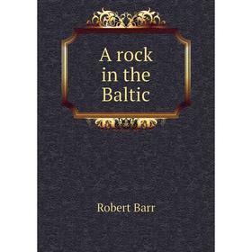 

Книга A rock in the Baltic