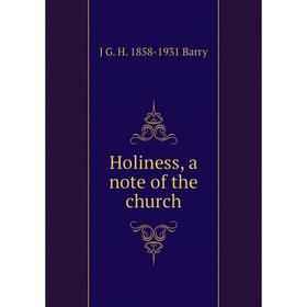 

Книга Holiness, a note of the church