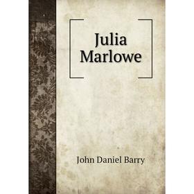 

Книга Julia Marlowe