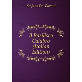 

Книга Il Basilisco Calabro (Italian Edition)