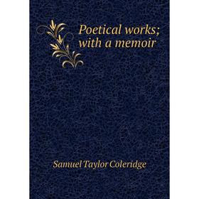 

Книга Poetical works; with a memoir