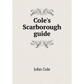 

Книга Cole's Scarborough guide