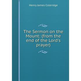 

Книга The Sermon on the Mount: (from the end of the Lord's prayer)