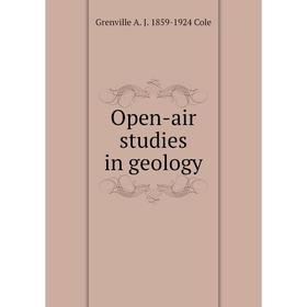 

Книга Open-air studies in geology