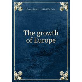 

Книга The growth of Europe