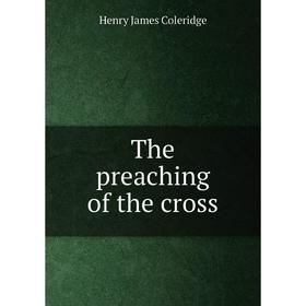 

Книга The preaching of the cross