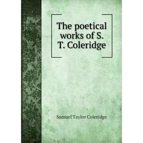 

Книга The poetical works of S. T. Coleridge