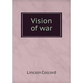 

Книга Vision of war