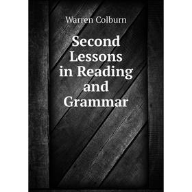 

Книга Second Lessons in Reading and Grammar
