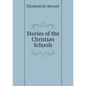 

Книга Stories of the Christian Schools