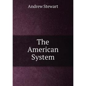

Книга The American System