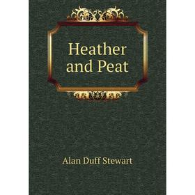 

Книга Heather and Peat