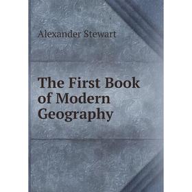 

Книга The First Book of Modern Geography