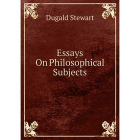 

Книга Essays On Philosophical Subjects