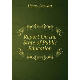 

Книга Report On the State of Public Education
