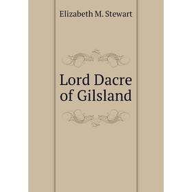 

Книга Lord Dacre of Gilsland