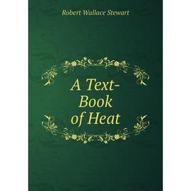 

Книга A Text-Book of Heat